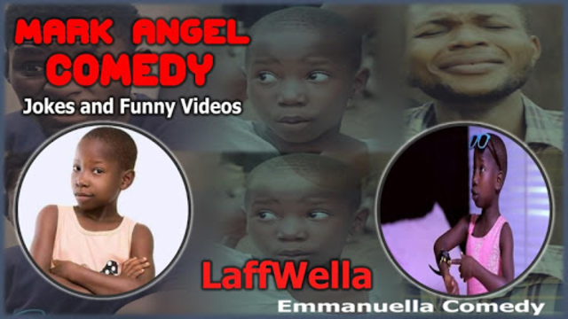 About LaffWella Emmanuella Mark Angel Comedy Google Play version Apptopia