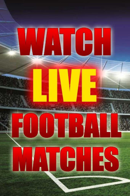 Live football matches today watch sale